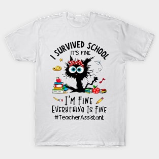 Black Cat Teacher Assistant It's Fine I'm Fine Everything Is Fine T-Shirt